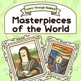 Learn Through Riddles! Masterpieces of the World