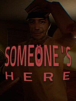 Someone's Here