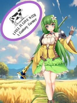 I Fell In Love With A Fantasy Farmer