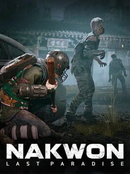 Nakwon: Last Paradise