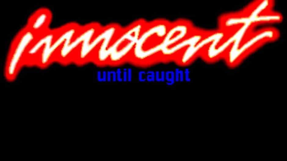 Innocent Until Caught screenshot