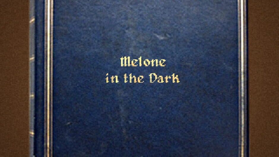 Melone in the Dark screenshot