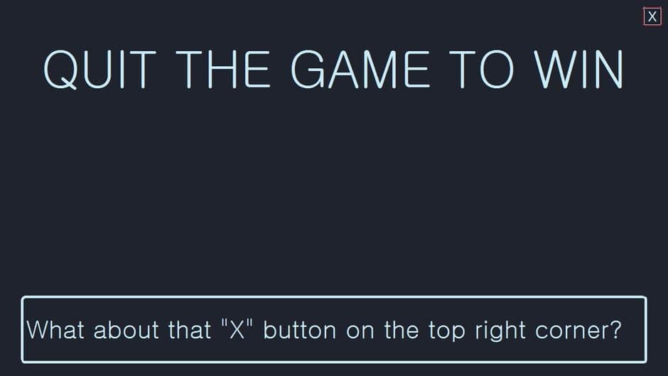Quit the Game to Win screenshot