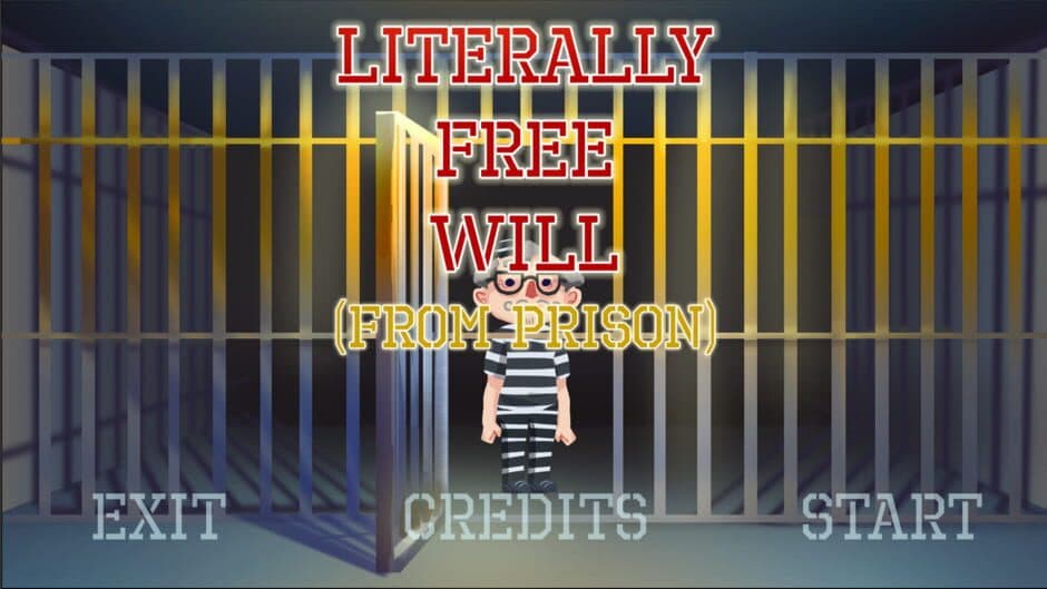 Literally Free Will (From Prison) screenshot