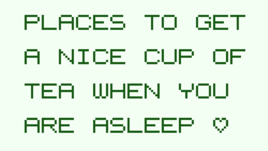 Five Great Places to Get a Nice Cup of Tea When You Are Asleep screenshot