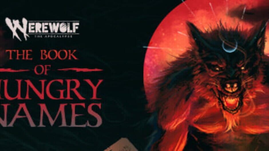 Werewolf: The Apocalypse - The Book of Hungry Names screenshot
