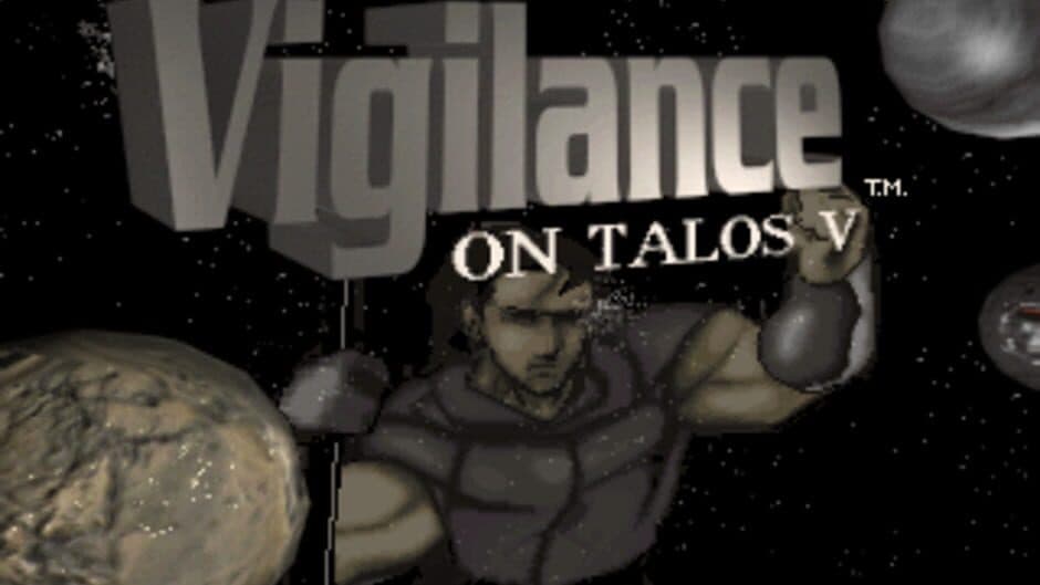 Vigilance on Talos V screenshot
