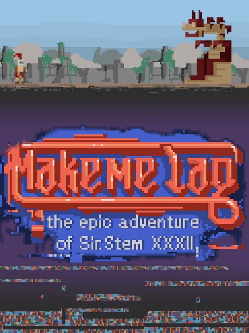 Make Me LAG