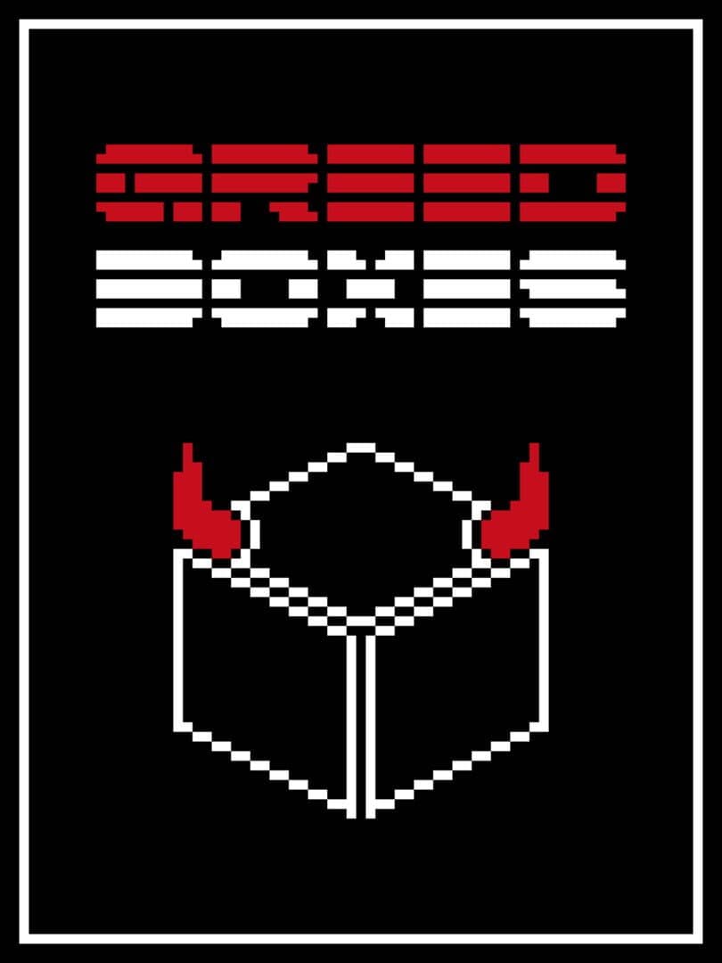 Greed Boxes
