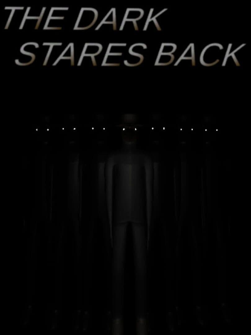 The Dark Stares Back