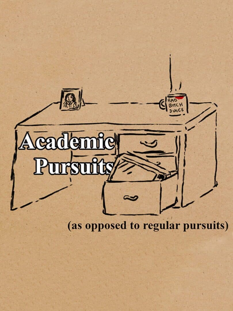 Academic Pursuits (As Opposed to Regular Pursuits)