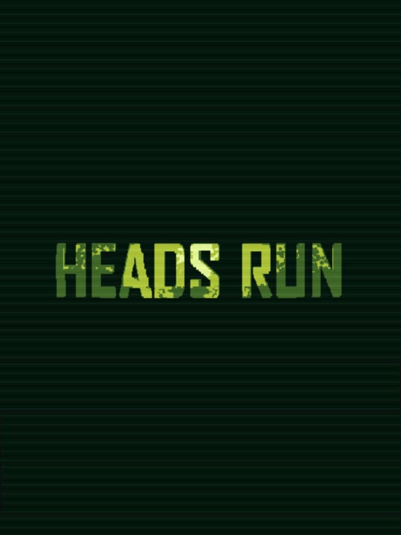 Heads Run