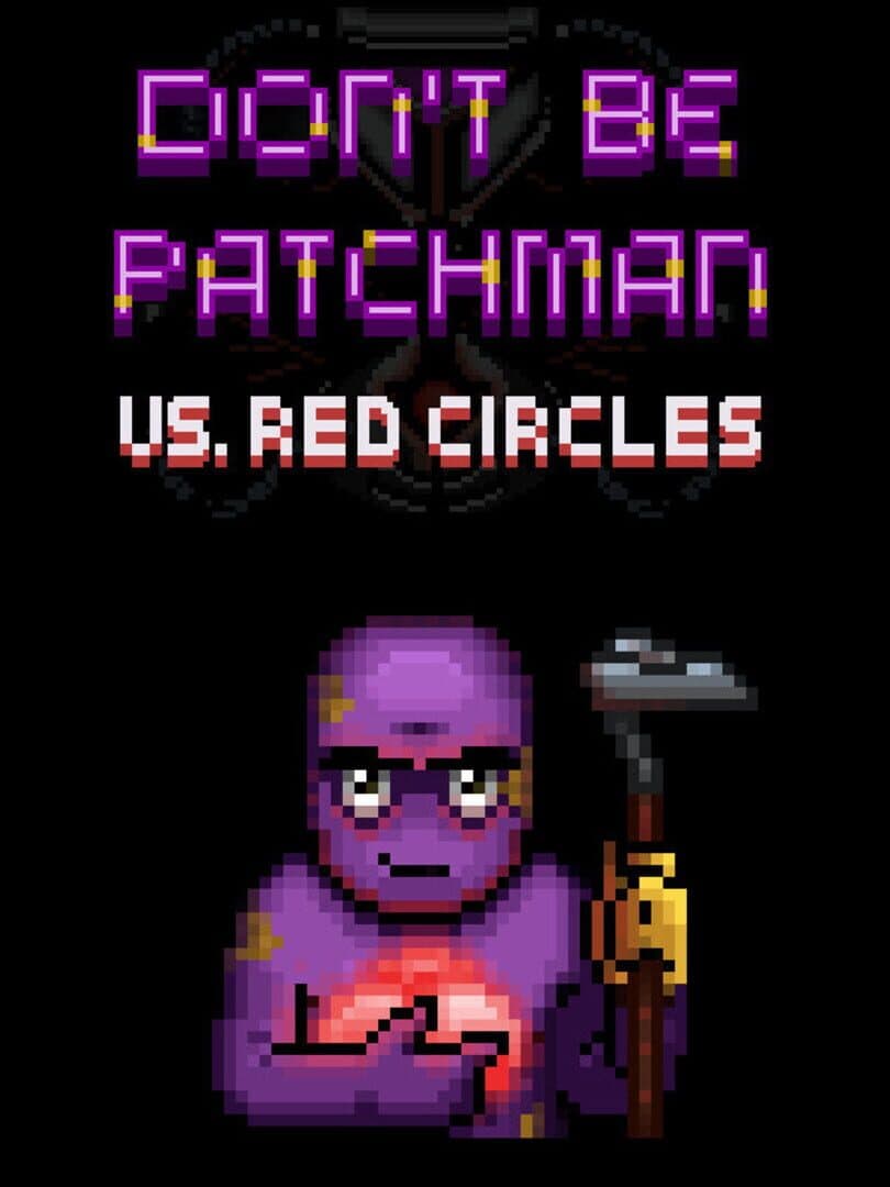 Patchman vs. Red Circles