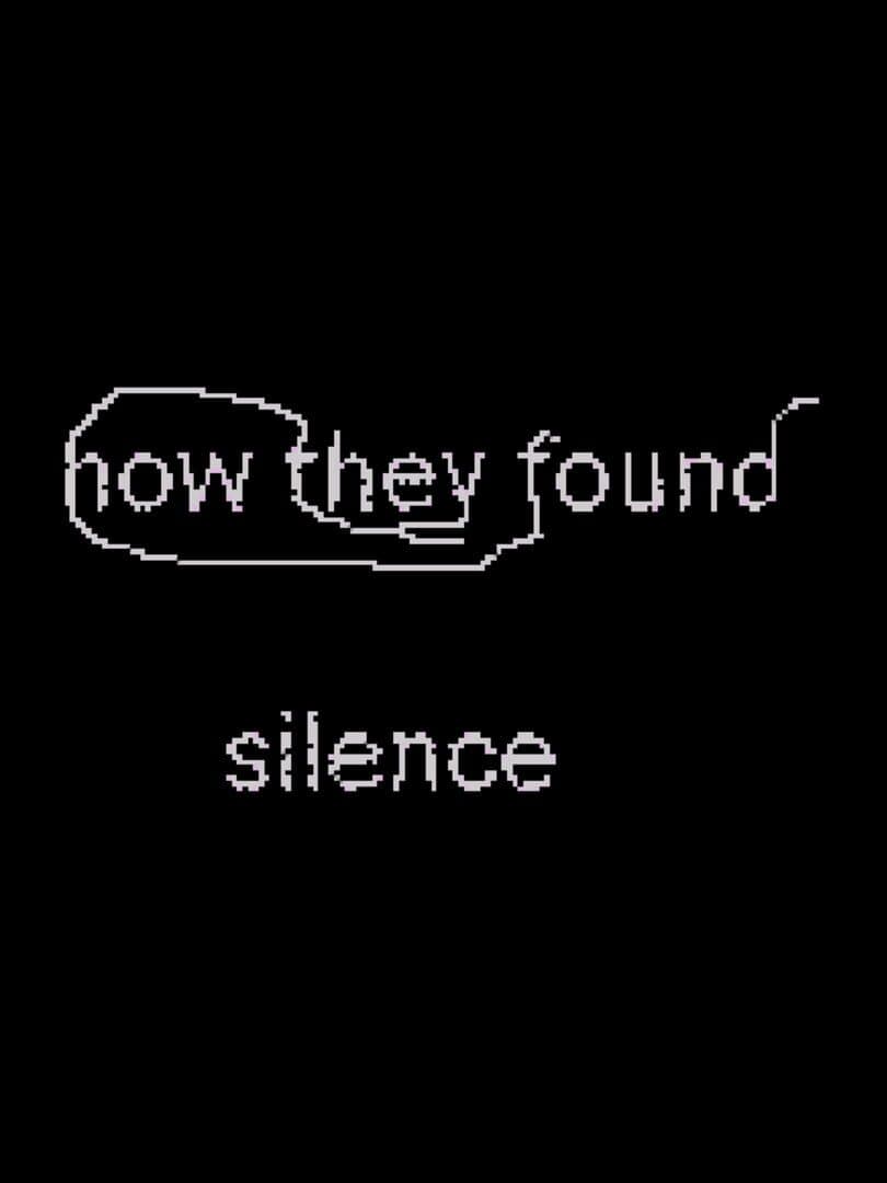 How They Found Silence