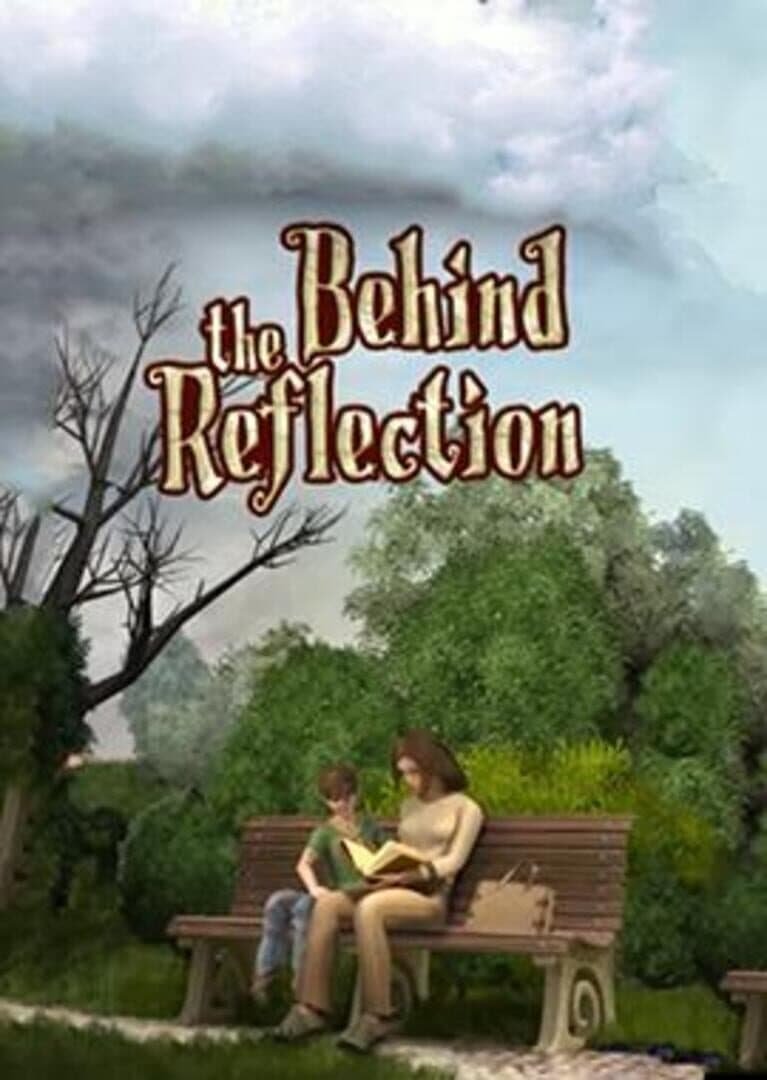 Behind the Reflection