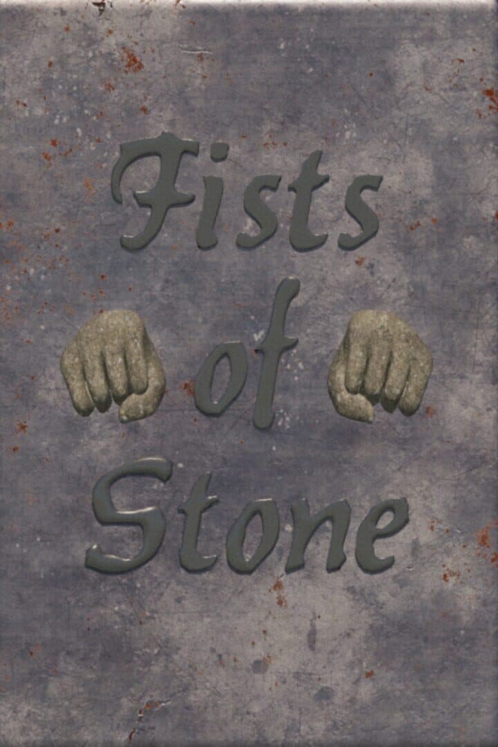 Fists of Stone