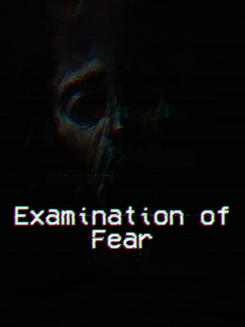 Examination of Fear