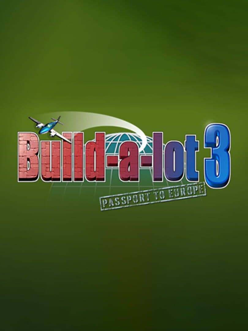 Build-A-Lot 3: Passport to Europe