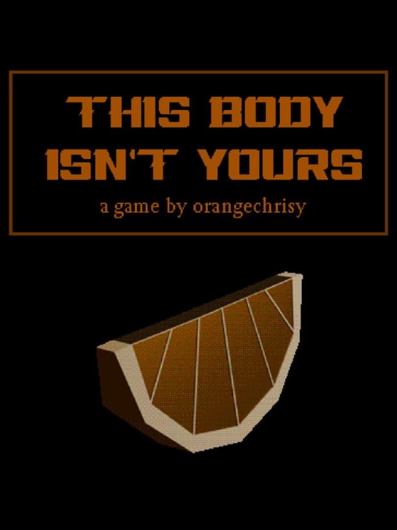This Body Isn't Yours