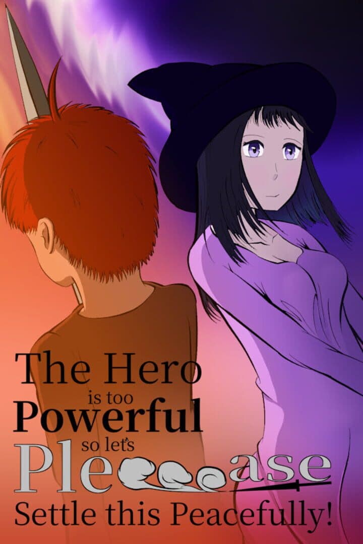 The Hero Is Too Powerful so Let's Pleeeease Settle This Peacefully!