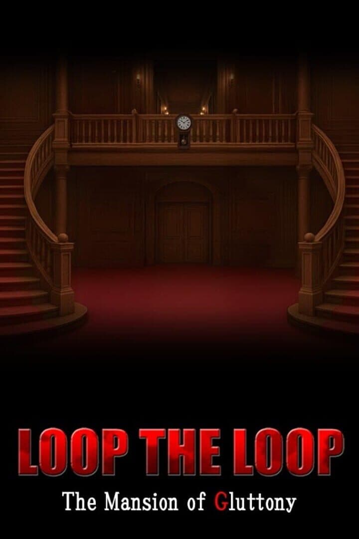 Loop the Loop: The Mansion of Gluttony