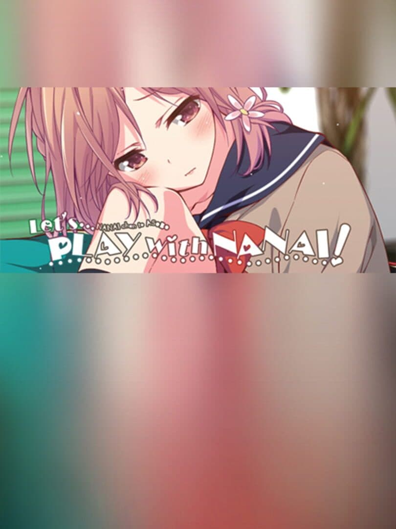 Let's Play with Nanai!