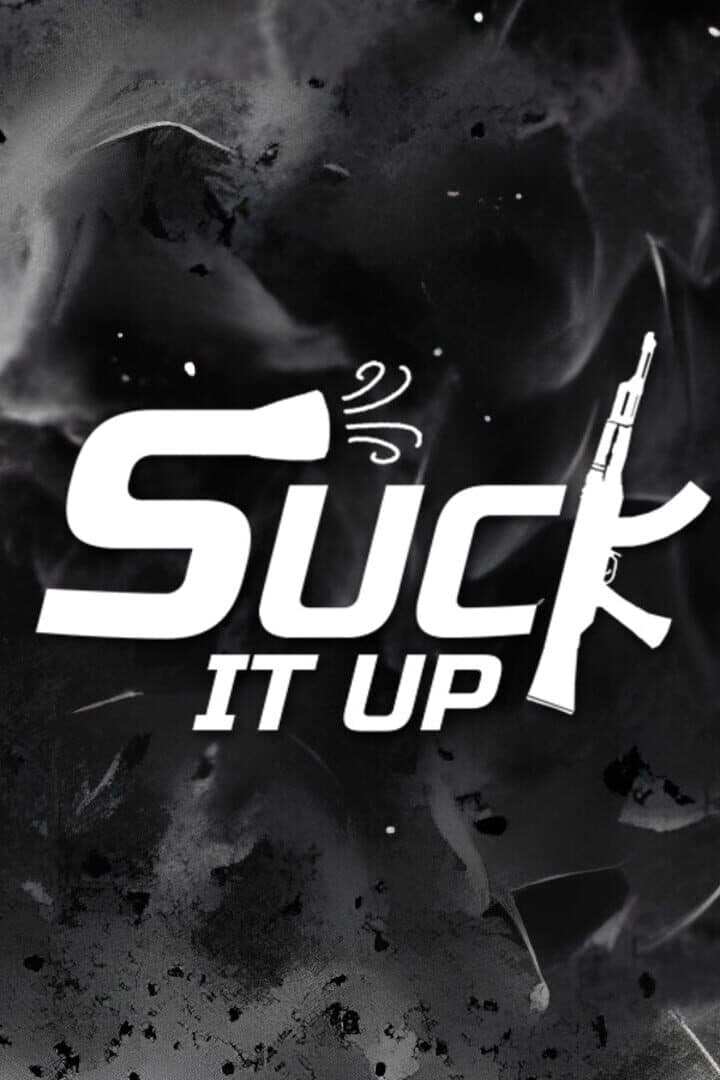 Suck It Up
