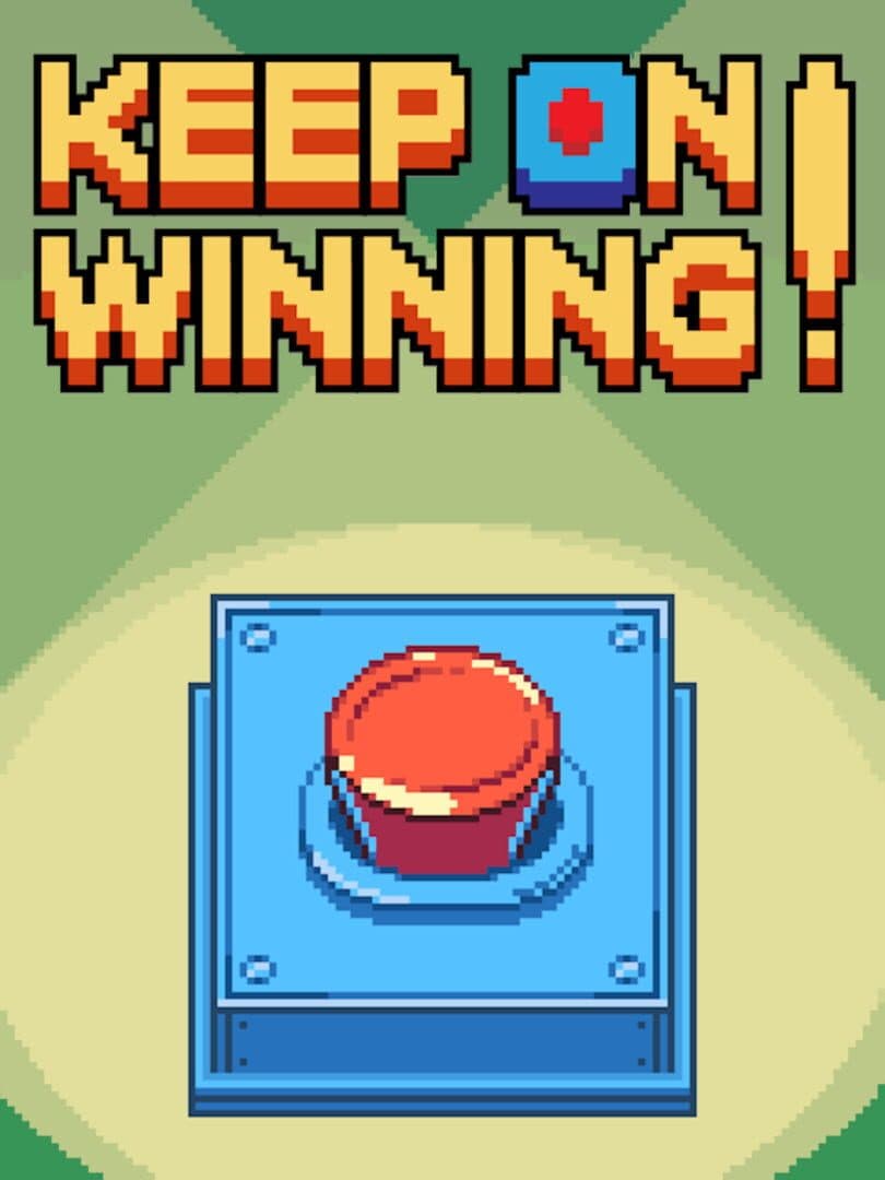 Keep On Winning!