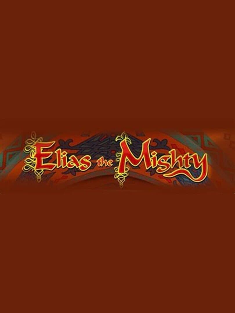 Elias the Mighty