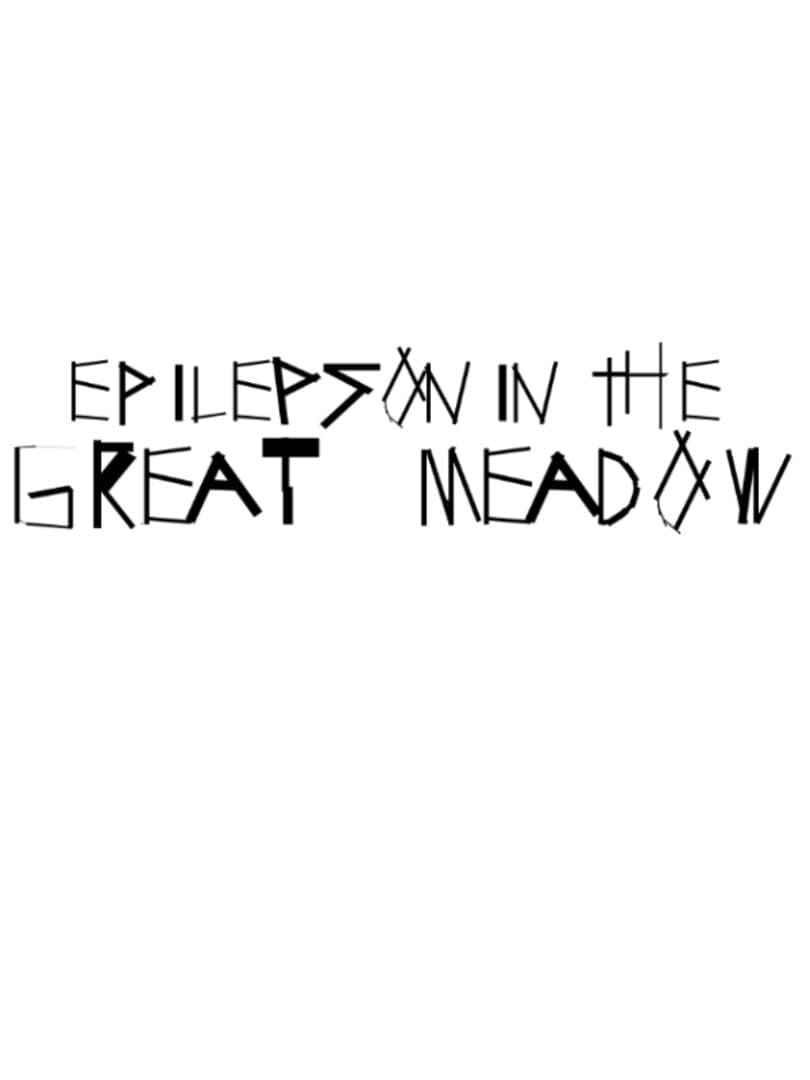 Epilepson in the Great Meadow