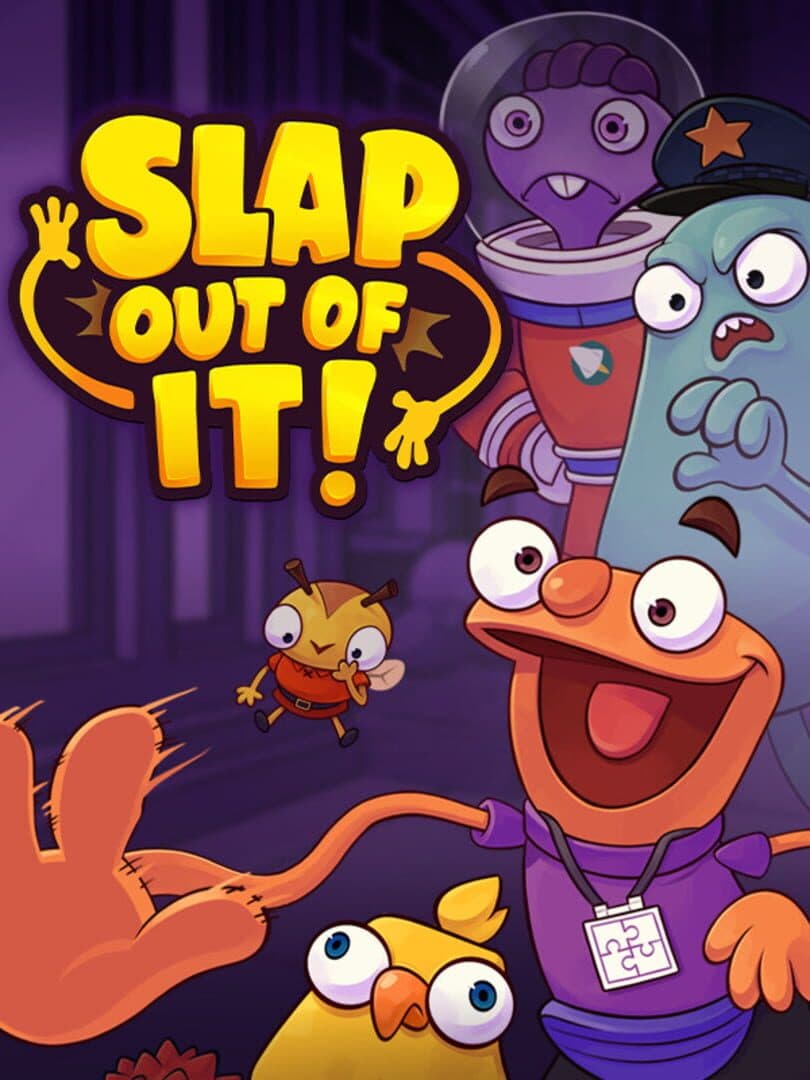 Slap Out of It!