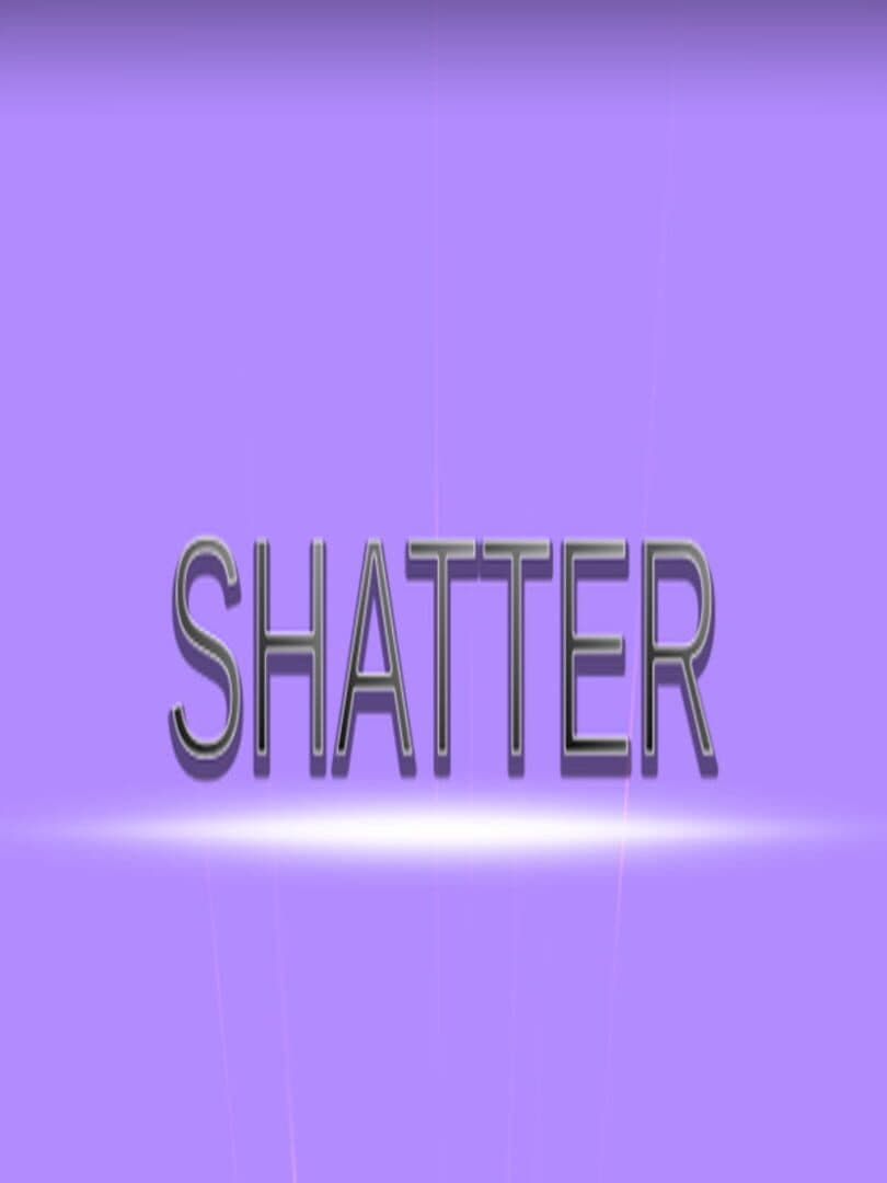 Shatter