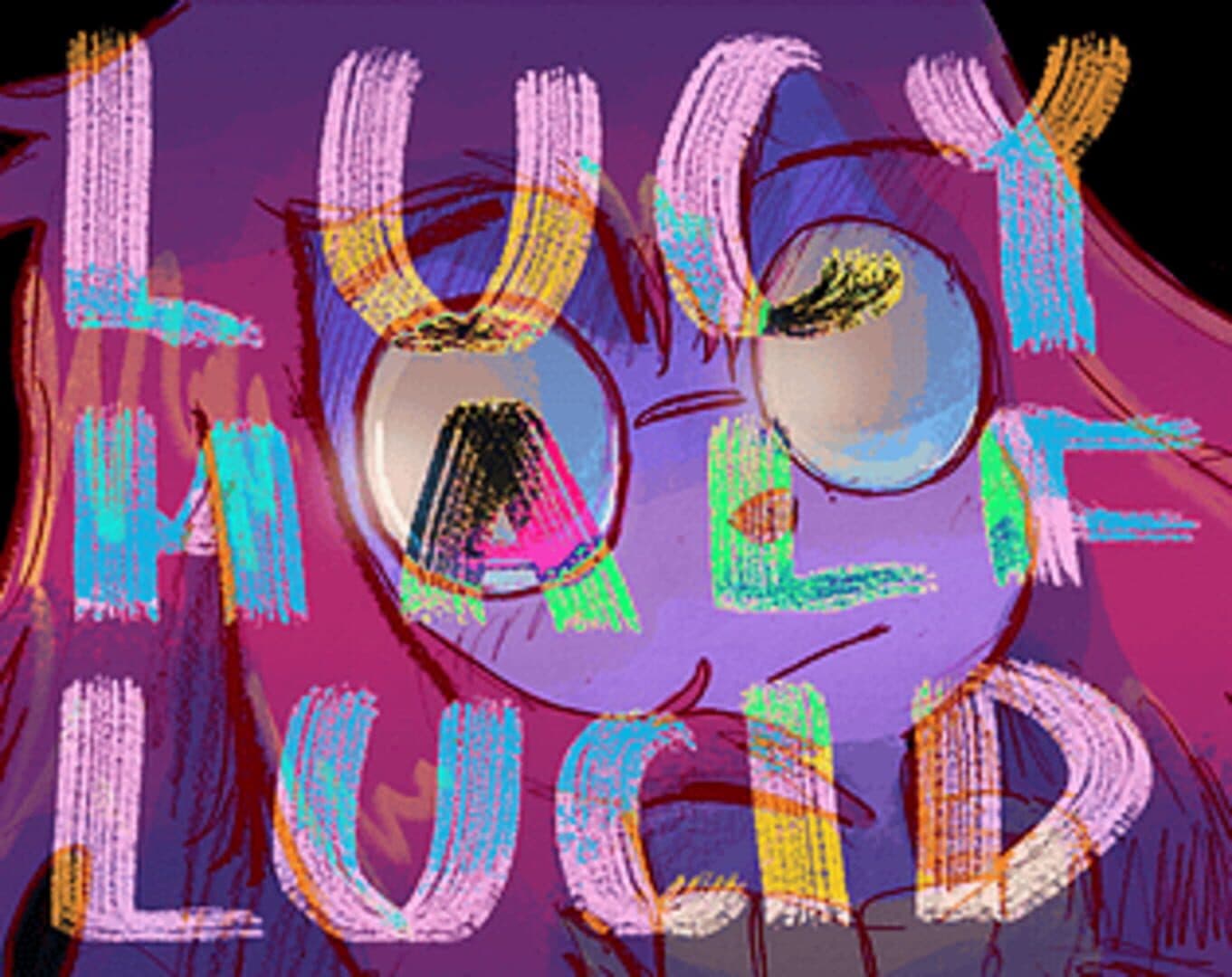 Lucy Half Lucid