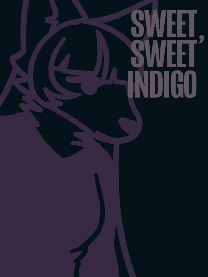 Sweet, Sweet Indigo
