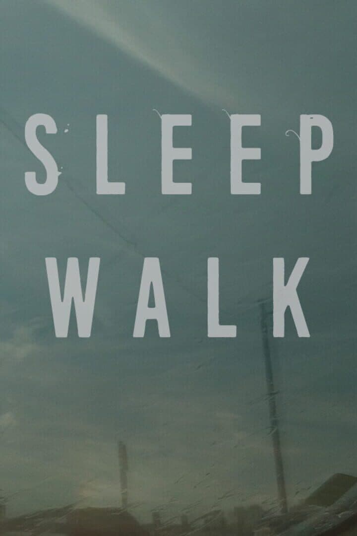 Sleep Walk