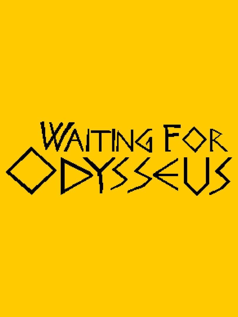 Waiting for Odysseus