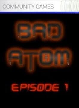 Bad Atom Episode 1