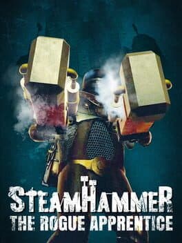 SteamHammerVR - The Rogue Apprentice