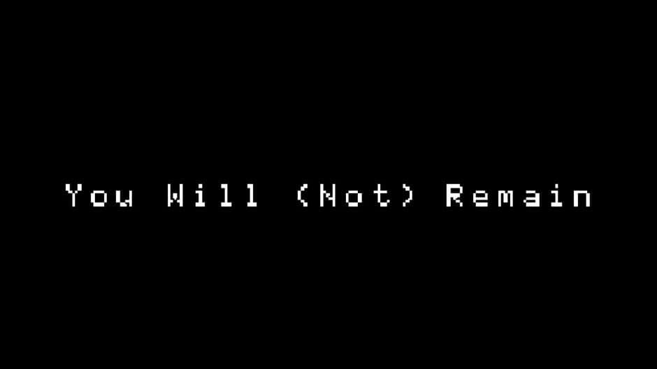 You Will (Not) Remain screenshot
